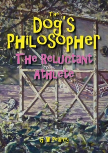 Dog's Philosopher - The Reluctant Athlete