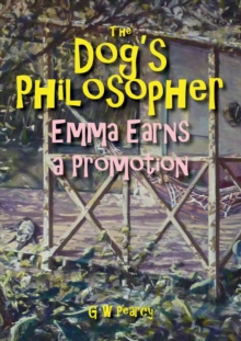 Dog's Philosopher - Emma Earns A Promotion