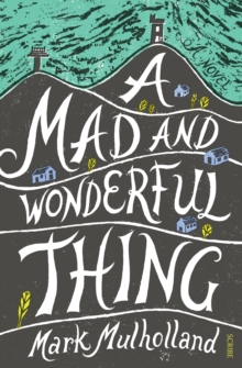 A Mad and Wonderful Thing