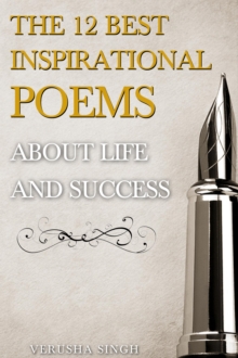 12 Best Inspirational Poems About Life And Success