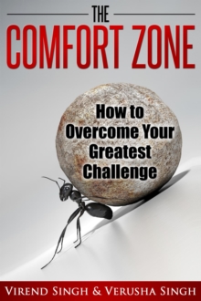 Comfort Zone: How To Overcome Your Greatest Challenge