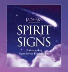 Spirit Signs : Understanding Signs in Your Everyday Life, Hardback Book Spirit Signs : Understanding Signs in Your Everyday Life, Hardback Book