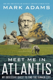 Meet Me In Atlantis : My Obsessive Quest To Find The Sunken City, Paperback / softback Book Meet Me In Atlantis : My Obsessive Quest To Find The Sunken City, Paperback / softback Book