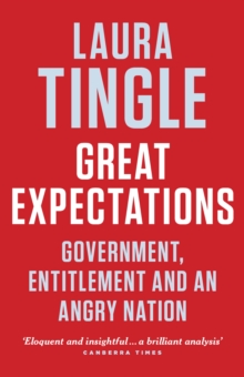 Great Expectations : Government, Entitlement and an Angry Nation