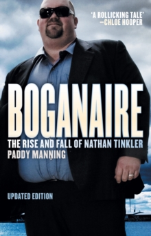 Boganaire : The Rise and Fall of Nathan Tinkler