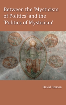 Between the 'Mysticism of Politics' and the 'Politics of Mysticism'