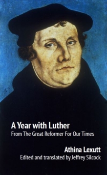 A Year with Luther, Paperback / softback Book A Year with Luther, Paperback / softback Book