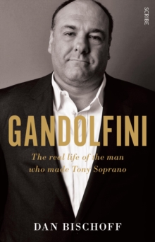 Gandolfini : The Real Life of the Man Who Made Tony Soprano, Paperback Book Gandolfini : The Real Life of the Man Who Made Tony Soprano, Paperback Book