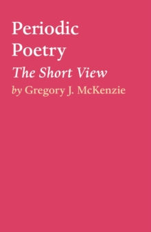 Periodic Poetry : The Short View