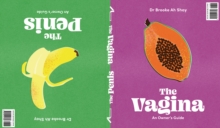 The Penis / The Vagina : An Owner's Guide
