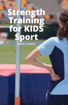 Strength Training for KIDS Sport : Better is Better