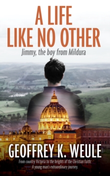 Life Like No Other: Jimmy, the boy from Mildura