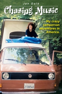 Chasing Music : My crazy campervan adventures in America