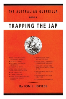 Trapping The Jap : The Australian Guerrilla Book 4