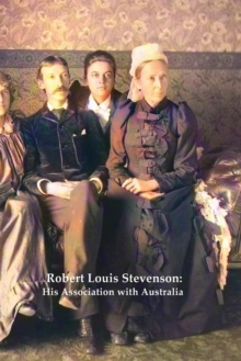 ROBERT LOUIS STEVENSON : His Association with Australia