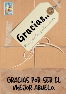 Gracias por ser el mejor abuelo : Mi regalo de agradecimiento: Libro de Regalo a todo color Preguntas Guiadas 6.61 x 9.61 pulgadas