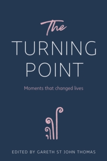 The Turning Point : Moments that Changed Lives