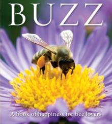 Buzz : A book of happiness for bee lovers