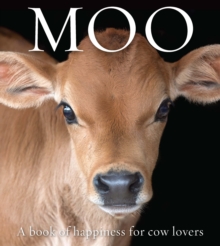 Moo : A book of happiness for cow lovers