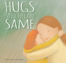 Hugs Still Feel The Same