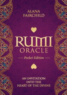 Rumi Oracle - Pocket Edition : An Invitation into the Heart of the Divine