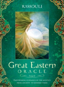 Great Eastern Oracle : Empowering Guidance of the Mystics from Ancient to Modern Times