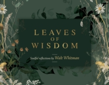 Leaves of Wisdom : 55 Cards of Soulful Reflections by Walt Whitman