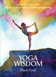 Yoga Wisdom Oracle Cards : A Daily Practice for Wellness, Wisdom and Awakening