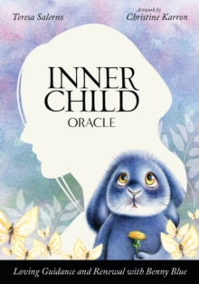 Inner Child Oracle : Loving Guidance and Renewal with Benny Blue