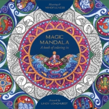 Magic Mandala : A Book of Coloring in