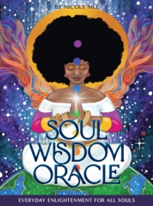 Soul Wisdom Oracle : Everyday Enlightenment for All Souls