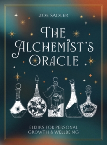 Alchemist'S Oracle : Elixir'S for Personal Growth & Wellbeing