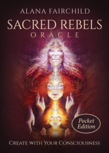 Sacred Rebels Oracle - Pocket Edition : Create with Your Consciousness