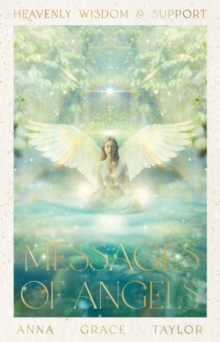 Messages of Angels : Heavenly Wisdom & Support
