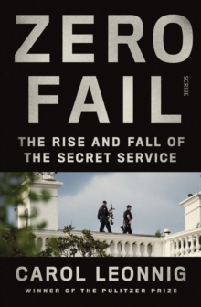 Zero Fail : the rise and fall of the Secret Service