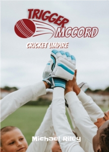 Trigger McCord : Cricket Umpire