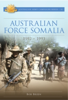 Australian Force Somalia : 1992-1993