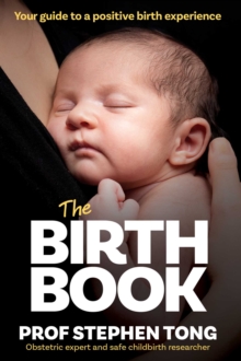 The Birth Book : Your guide to a positive birth experience