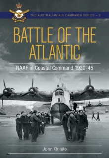 Battle over the Atlantic : Royal Australian Air Force in Coastal Command 1939-1945