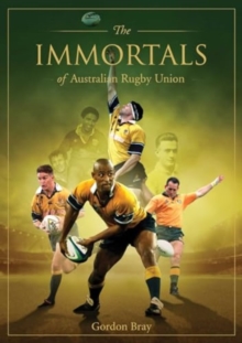 Rockpool Publishing Immortals Of Australian Rugby Union