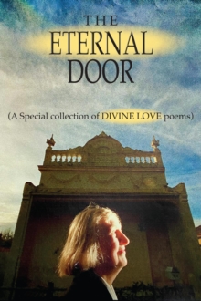 The Eternal Door : A Special collection of DIVINE LOVE poems