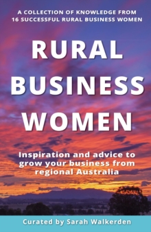 Rural Business Women : Inspiration and advice to grow your business from regional Australia