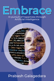 Embrace : In pursuit of happiness through Artificial Intelligence