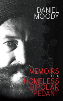 Memoirs of a Homeless Bipolar Pedant