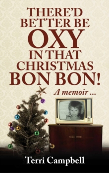 There'd Better Be Oxy In That Christmas Bon Bon!