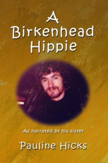 A Birkenhead Hippie : Walter Hicks