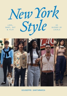 New York Style: Walk, Shop, Eat & Play : As guided by locals