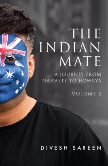 The Indian Mate Volume 2 : A journey from namaste to howrya