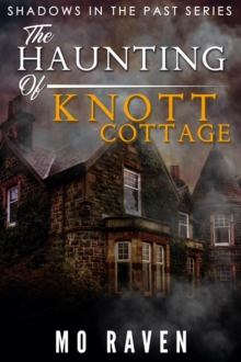 Haunting of Knott Cottage