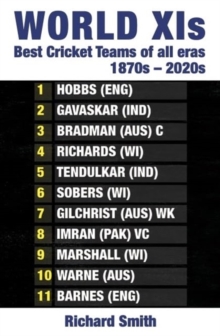 World XIs : Best Cricket Teams Of All Eras (1870s - 2020s)